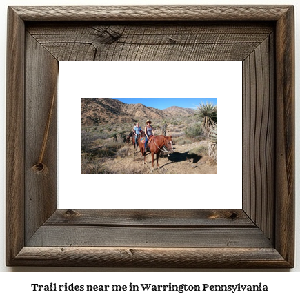 trail rides near me in Warrington, Pennsylvania